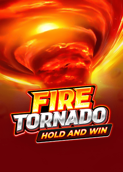 Fire Tornado: Hold and Win