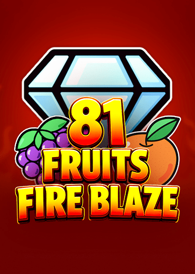 81 Fruits Fire Blaze